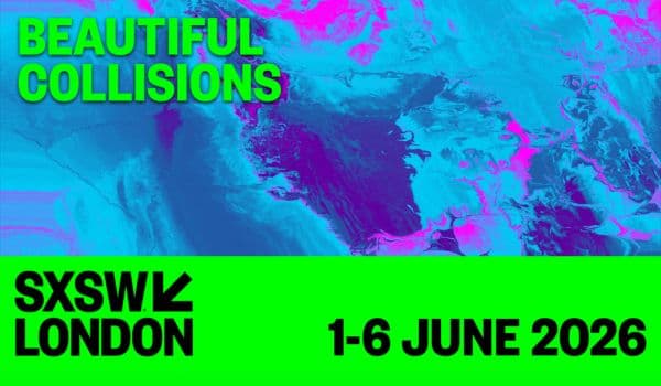 SXSW London 2026